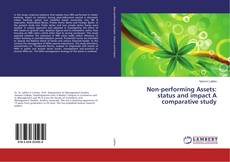 Copertina di Non-performing Assets: status and impact A comparative study