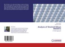 Analysis of Strained Silicon MOSFETs kitap kapağı