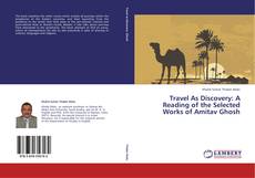 Couverture de Travel As Discovery: A Reading of the Selected Works of Amitav Ghosh
