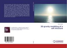 Bookcover of 3D gravity modeling of a salt structure