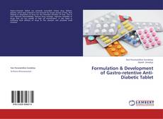 Copertina di Formulation & Development of Gastro-retentive Anti-Diabetic Tablet