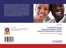 Обложка Family Planning: Communication, Socio-cultural & Economic Factors