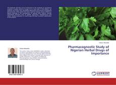 Capa do livro de Pharmacognostic Study of Nigerian Herbal Drugs of Importance 