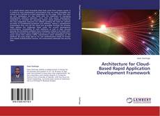 Portada del libro de Architecture for Cloud-Based Rapid Application Development Framework