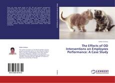 Buchcover von The Effects of OD Interventions on Employees Performance: A Case Study