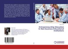 Portada del libro de Entrepreneurship Education In Non-business Educational Institutions