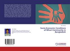 Socio-Economic Conditions of Bihari Community in Bangladesh kitap kapağı
