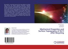 Mechanical Properties and Surface Topography of Ni-Ti after Recycling kitap kapağı