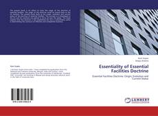Copertina di Essentiality of Essential Facilities Doctrine