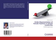 Under Representation of Female Teachers in School Leadership的封面