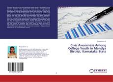 Civic Awareness Among College Youth in Mandya District, Karnataka State kitap kapağı