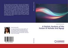 Copertina di A Stylistic Analysis of the Fiction of Achebe and Ngugi
