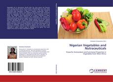 Nigerian Vegetables and Nutraceuticals kitap kapağı