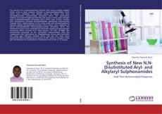 Portada del libro de Synthesis of New N,N-Disubstituted Aryl- and Alkylaryl Sulphonamides