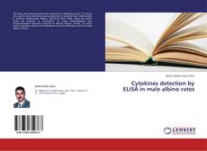 Capa do livro de Cytokines detection by ELISA in male albino rates 