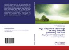 Copertina di Raya Indigenous knowledge of dairy products processing practices