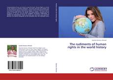 Portada del libro de The rudiments of human rights in the world history