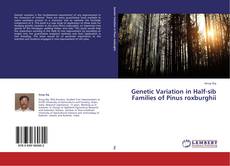 Genetic Variation in Half-sib Families of Pinus roxburghii kitap kapağı