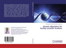 Couverture de Genetic Algorithm for Facility Location Problem