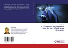 Couverture de A Framework for Semantic Descriptions of e-Science Resources