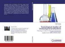 Copertina di Toxicological studies of imidacloprid & bifenthrin