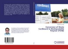 Capa do livro de Conversion of Waste Cardboard to Biodegradable Polymer (P3HB) 