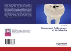 Couverture de Etiology And Epidemiology of dental caries