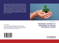 Genotypic variation in pigeonpea at varying phosphorus levels kitap kapağı