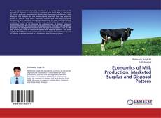 Copertina di Economics of Milk Production, Marketed Surplus and Disposal Pattern