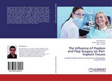 Buchcover von The Influence of Flapless and Flap Surgery on Peri-implant Tissues