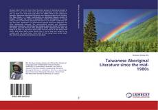 Buchcover von Taiwanese Aboriginal Literature since the mid-1980s