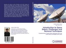 Copertina di Introduction to Space Debris: Challenges and Removal Techniques