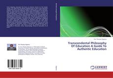 Buchcover von Transcendental Philosophy Of Education A Guide To Authentic Education