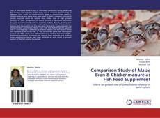 Buchcover von Comparison Study of Maize Bran & Chickenmanure as Fish Feed Supplement