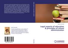 Copertina di Legal aspects of education & principles of school administration