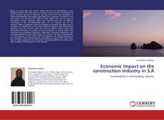 Bookcover of Economic impact on the construction industry in S.A