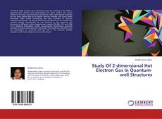 Buchcover von Study Of 2-dimensional Hot Electron Gas In Quantum-well Structures