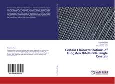 Buchcover von Certain Characterizations of Tungsten Ditelluride Single Crystals