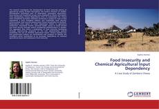 Food Insecurity and Chemical Agricultural Input Dependency kitap kapağı