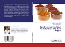 Copertina di Spectroscopic Studies of Chilli,turmeric and Black Pepper