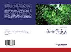 Ecological Studies in Tropical Forest of Mt. Pohen, Bali kitap kapağı
