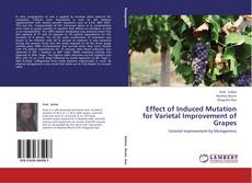 Copertina di Effect of Induced Mutation for Varietal Improvement of Grapes