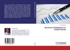 Bookcover of Business Intelligence in Indian Banks