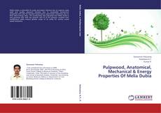Buchcover von Pulpwood, Anatomical, Mechanical & Energy Properties Of Melia Dubia