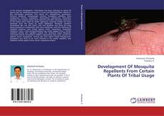Couverture de Development Of Mosquito Repellents From Certain Plants Of Tribal Usage