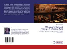 Urban Attrition and Transport Infrastructure kitap kapağı