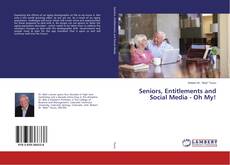 Portada del libro de Seniors, Entitlements and Social Media - Oh My!