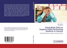 Couverture de Using Book Clubs to Support Under-Performing Students in Literacy