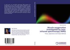 Muscle oxygenation investigated by near-infrared spectroscopy (NIRS) kitap kapağı