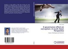 Portada del libro de E-governance effect on corruption: A south Asian Perspective